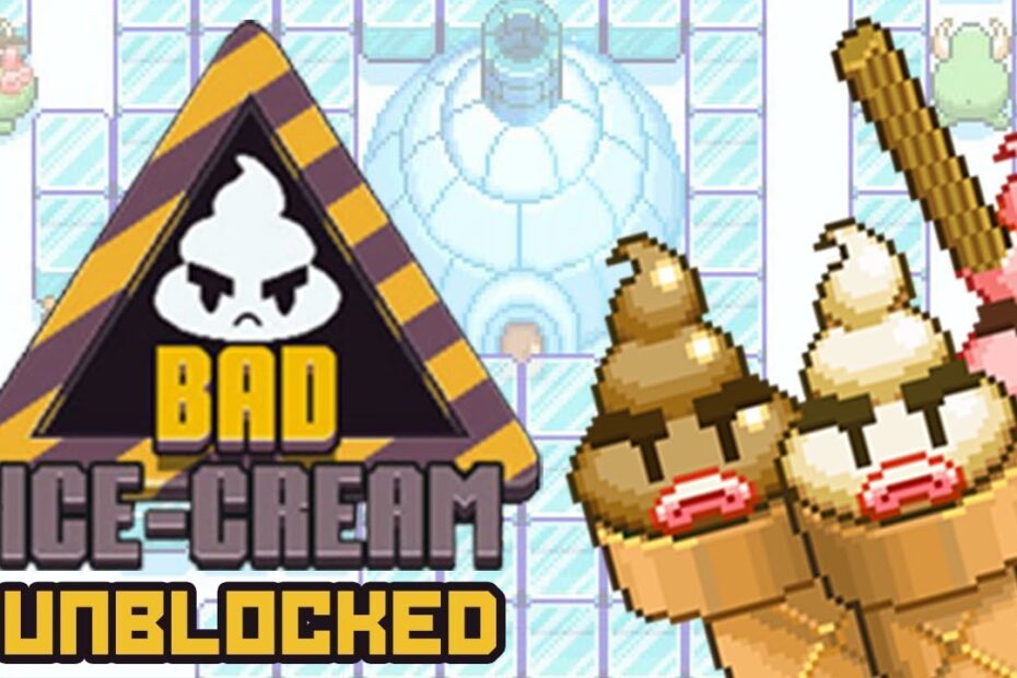 Bad ice cream unblocked