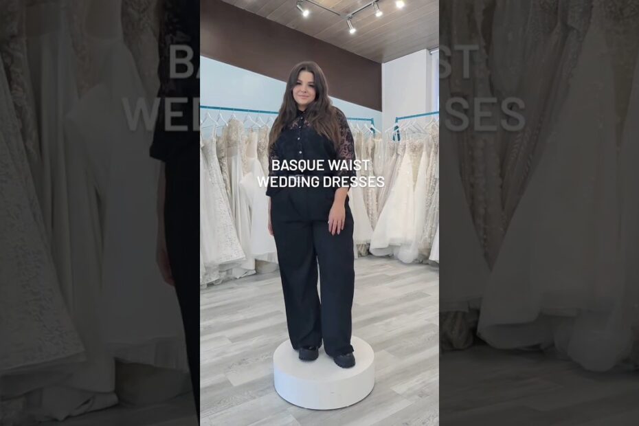 Basque waist wedding dress