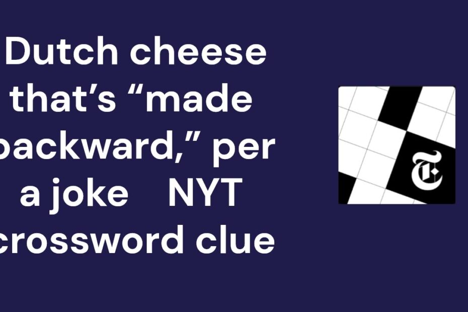 Dutch cheese crossword clue