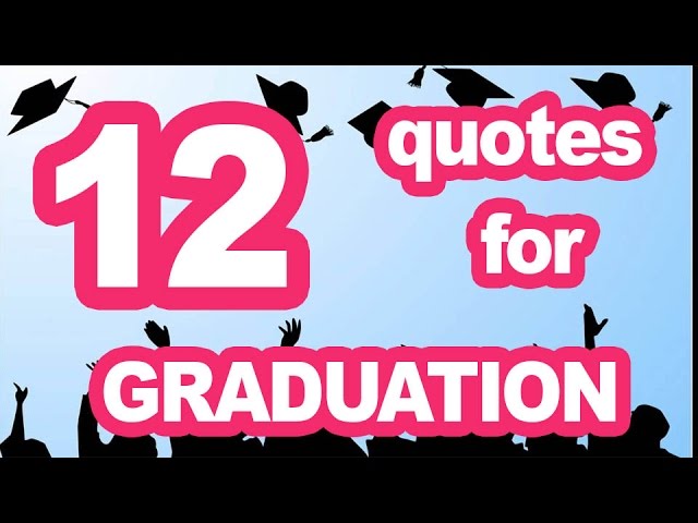 Graduation sayings