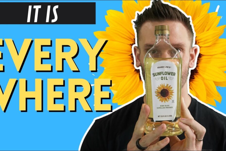 Is Sunflower Oil Bad For You