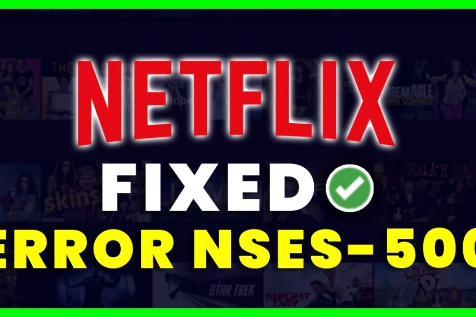 Netflix Error Code Nses-500