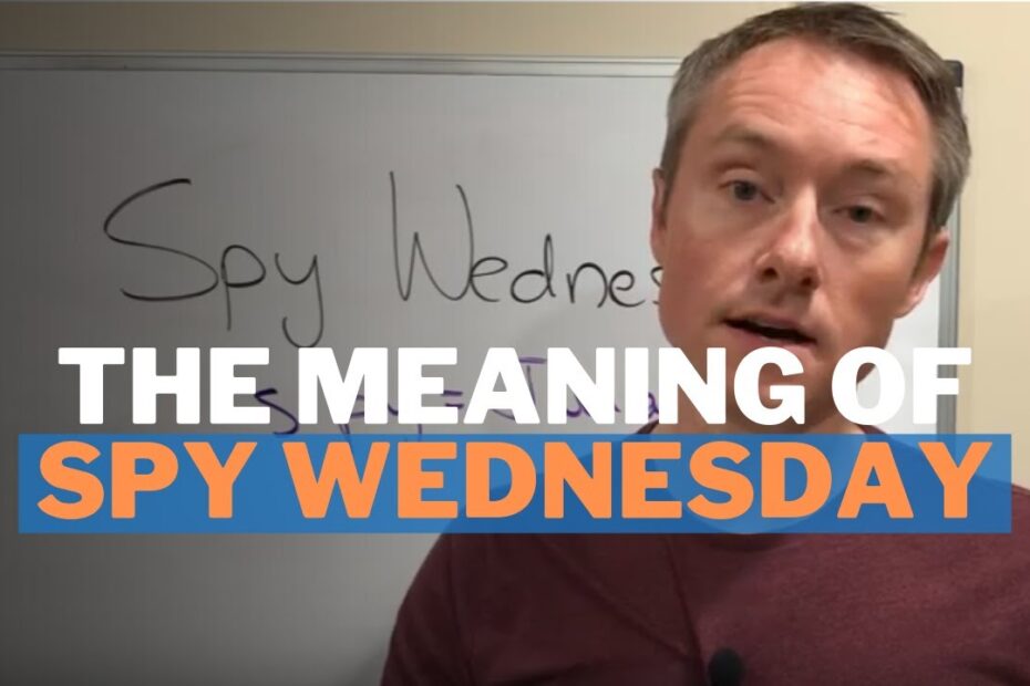 Spy wednesday meaning