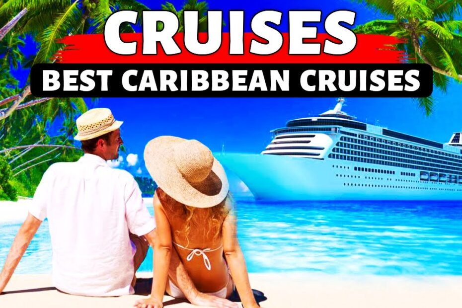 best caribbean cruise itineraries