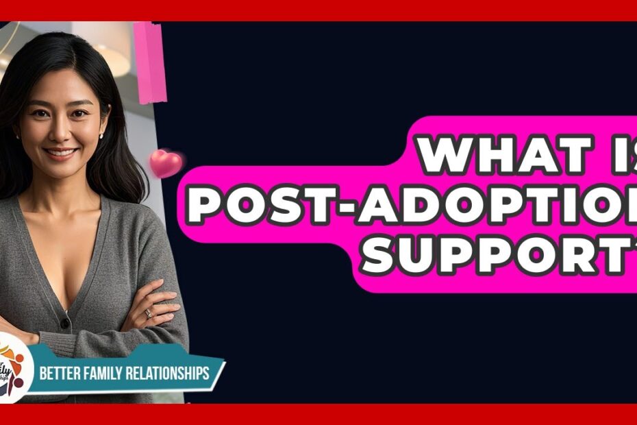 post-adoption support